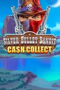 Silver Bullet Bandit Cash Collect