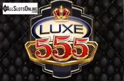 Luxe 555