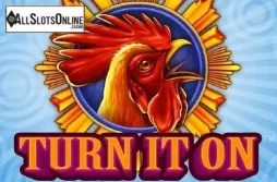 Turn It On