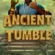 Ancient Tumble