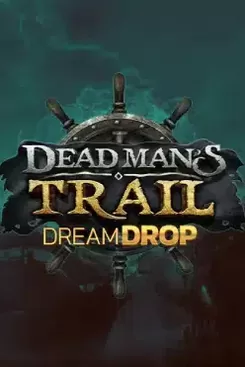 Dead Man's Trail Dream Drop