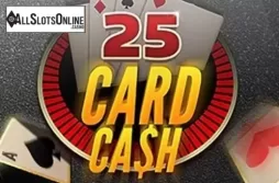 25 Card Cash