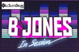 B Jones in Session