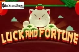 Luck and Fortune