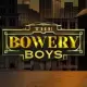 The Bowery Boys