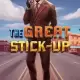 The Great Stick-Up