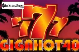 Giga Hot 40