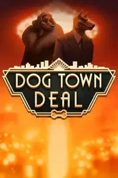 Dog Town Deal
