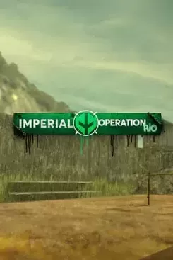 Imperial: Operation Rio