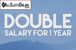 Double Salary For 1 Year