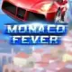 Monaco Fever