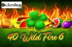 40 Wild Fire 6