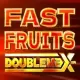 Fast Fruits Doublemax