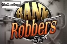 Bank Robbers 3S