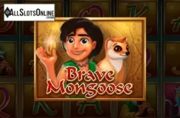 Brave Mongoose. Brave Mongoose from Fugaso