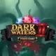 Dark Waters 2 Power Combo