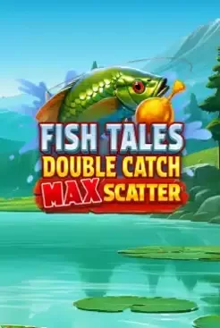 Fish Tales: Double Catch Max Scatter