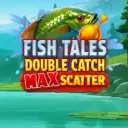 Fish Tales: Double Catch Max Scatter
