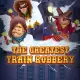 The Greatest Train Robbery
