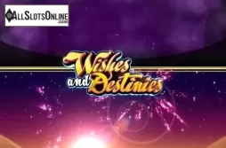Wishes & Destinies
