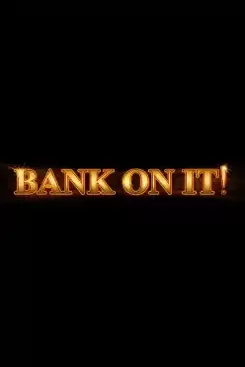 Bank On It!