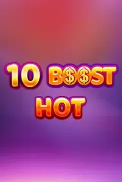 10 Boost Hot