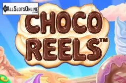 Choco Reels