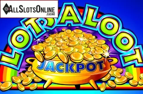 Lots a Loot. Lots a Loot from Microgaming