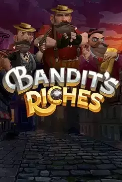 Bandit's Riches