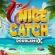 Nice Catch DoubleMax