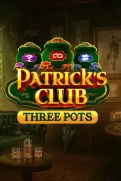 Patrick's Club: Three Pots