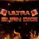 Ultra Burn Dice