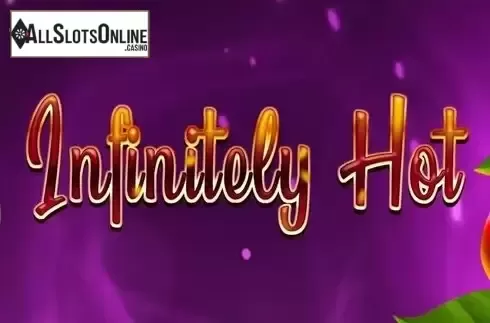 Infinitely Hot