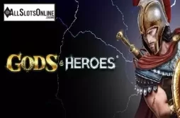 Gods and Heroes