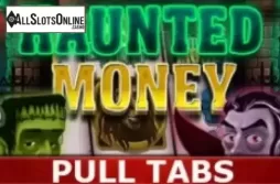 Haunted Money Pull Tabs