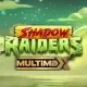 Shadow Raiders MultiMax