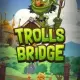 Trolls Bridge