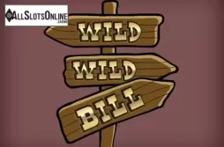 Wild Wild Bill. Wild Wild Bill from Tom Horn Gaming