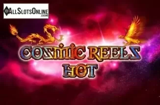 Cosmic Reels Hot