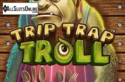 Trip Trap Troll