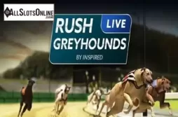 RUSH GREYHOUNDS LIVE. Rush Greyhounds Live from Inspired Gaming