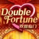 Double Fortune