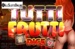 Tutti Frutti Dice