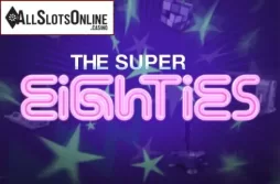 The Super Eighties