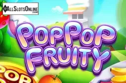 Pop Pop Fruity