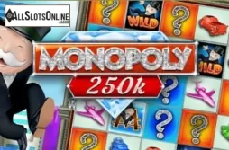 Monopoly 250k