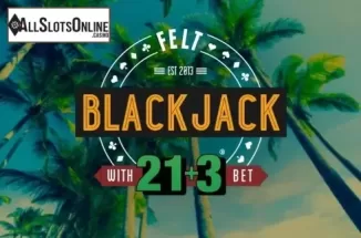 21+3 Blackjack (Felt Gaming)