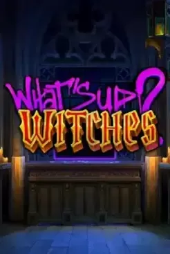 What’s Up Witches