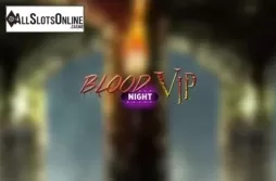 Blood Night Vip