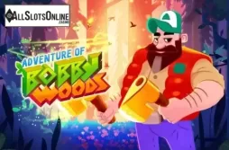 Adventure of Bobby Woods